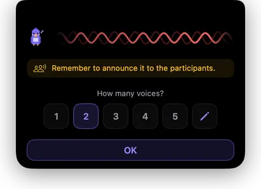 The island asks how many voices are in the room and reminds you to tell attendees you are recording.